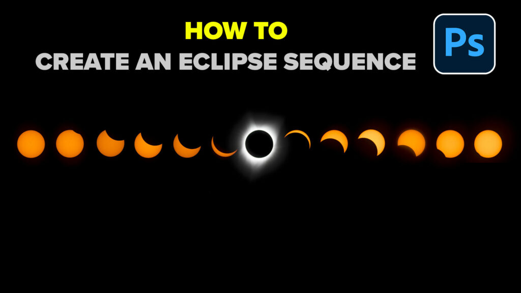 how to make a total eclipse sequence in photoshop