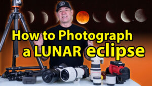 how to photograph a lunar eclipse