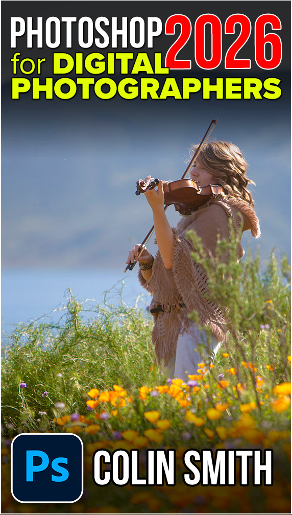 Photoshop 2026 For Digital photographers, Photoshop 2026 training course by Colin Smith