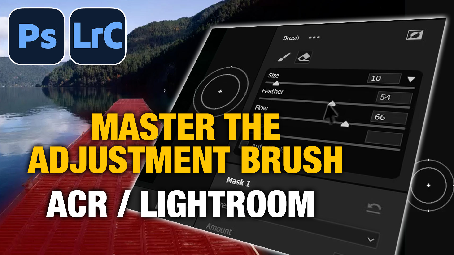 Master the Adjustment Brush in Camera Raw and Lightroom