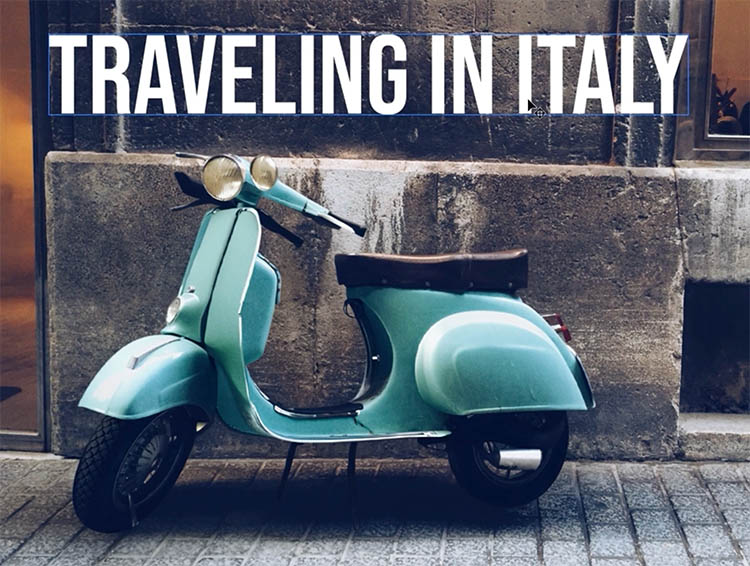 add som e text to an image, the text says "Traveing in Italy"